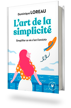 L’art de la simplicité - Dominique Loreau